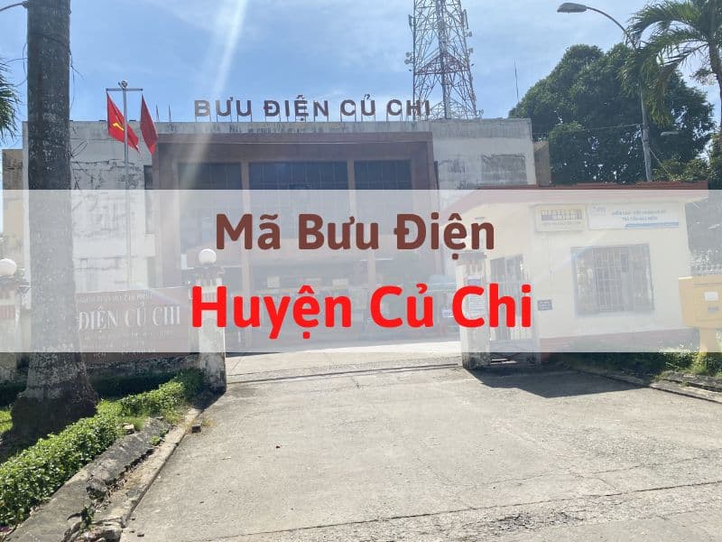 Mã bưu điện huyện Củ Chi - TPHCM