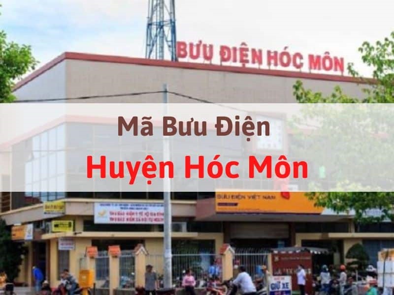 Mã bưu điện huyện Hóc Môn - TPHCM